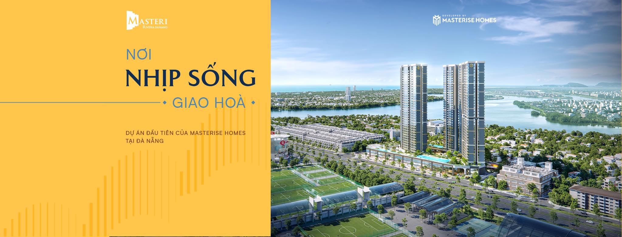 Chính sách bán hàng Căn Hộ Masterise Đà Nẵng (Masteri Rivera Đà Nẵng) Update 1 Căn hộ Masteri Rivera Đà Nẵng - Dự án đầu tiên của Masterise Homes tại Đà Nẵng